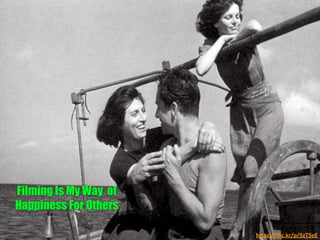h"ps://ﬂic.kr/p/5zT5eE	
  
Filming Is My Way of
Happiness For Others	
  
 
