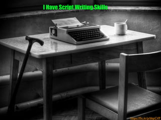 I Have Script Writing Skills	
  
https://ﬂic.kr/p/bbpCVP
 