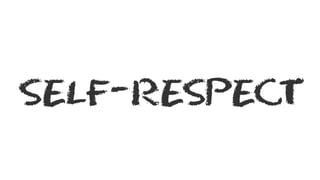 Self-respect
 