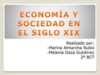 Realizado por:
-Marina Almarcha Rubio
-Melania Daza Gutiérrez
2º BCT
 