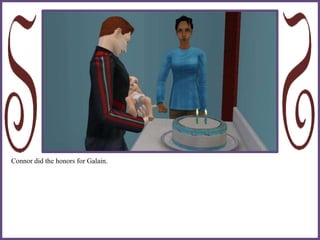 Connor did the honors for Galain.
 