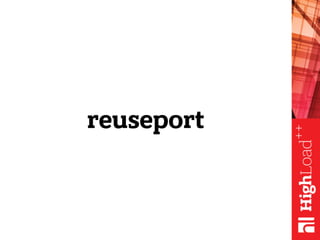 reuseport
 