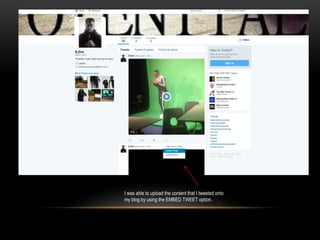 I was able to upload the content that I tweeted onto
my blog by using the EMBED TWEET option.
 