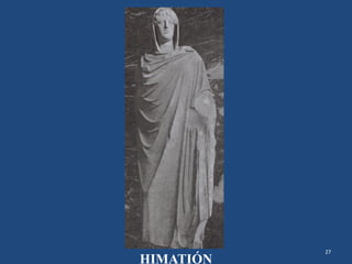 27
HIMATIÓN
 
