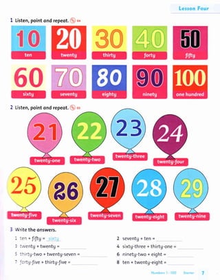 10
2 Listen,pointondrepeot.
I Listen,pointondrepeot.
!Vritethe onswers.
- :en+ Jifig=
I :rventg+twentg=
: :rirtg-two+twentg-seven=
- 'crtg-Jive+thirtg-Jive=
seventg+ten=
sixtg-three+thirtg-one
ninetg-two+ eight=
ten+twentg-eight=
2
4
6
8
 