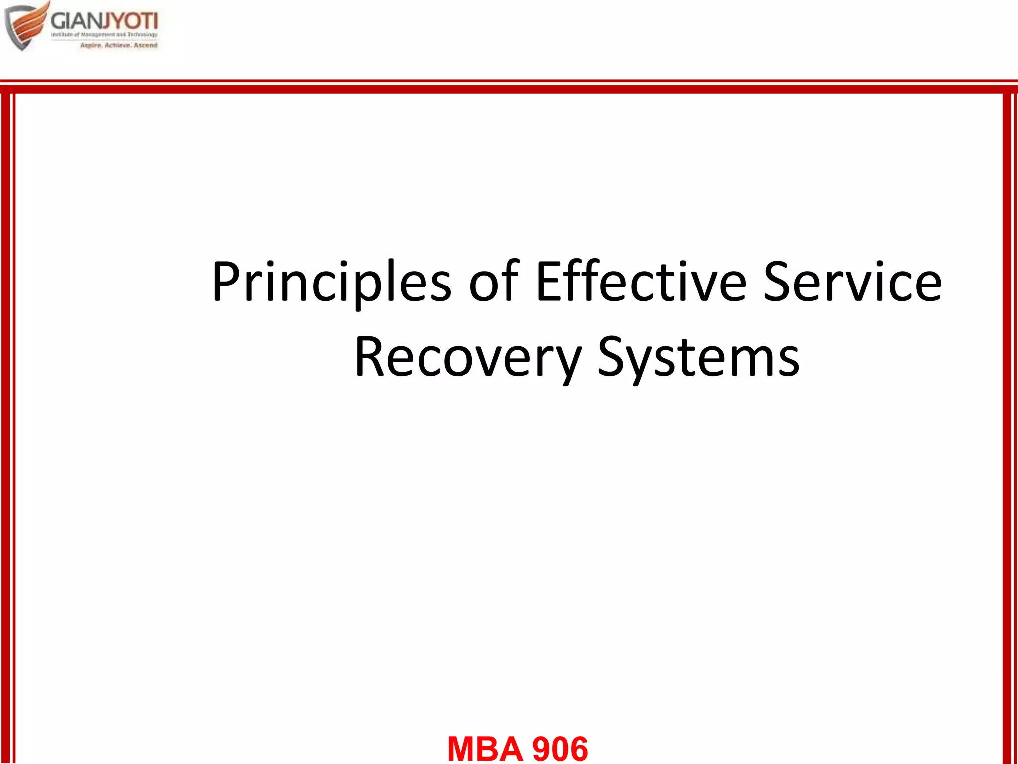MBA 906
Principles of Effective Service
Recovery Systems
 
