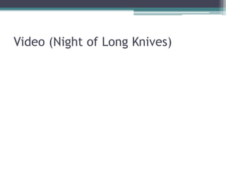 Video (Night of Long Knives)
 