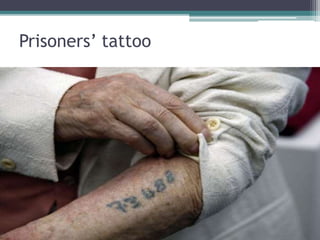 Prisoners’ tattoo
 