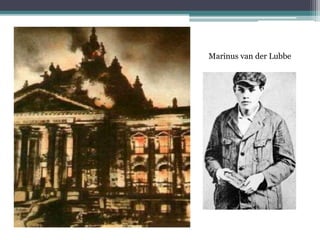 Marinus van der Lubbe
 