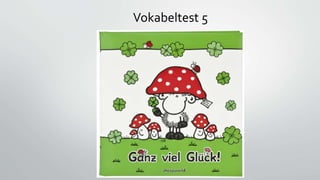 Vokabeltest 5
 