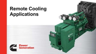 Remote Cooling
Applications
 