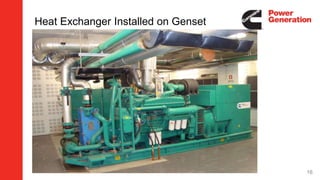 Heat Exchanger Installed on Genset
16
 