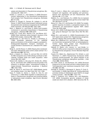 uptake and dissociation in Pseudomonas aeruginosa. Bio-
chemistry 41: 1663–1671.
Schalk, I.J., Lamont, I.L., and Cobessi, D. (2009) Structure-
function relationships in the bifunctional ferrisiderophore
FpvA receptor from Pseudomonas aeruginosa. Biometals
22: 671–678.
Schauer, K., Gouget, B., Carriere, M., Labigne, A., and de
Reuse, H. (2007) Novel nickel transport mechanism across
the bacterial outer membrane energized by the TonB/ExbB/
ExbD machinery. Mol Microbiol 63: 1054–1068.
Shen, J., Meldrum, A., and Poole, K. (2002) FpvA receptor
involvement in pyoverdine biosynthesis in Pseudomonas
aeruginosa. J Bacteriol 184: 3268–3275.
Shultis, D.D., Purdy, M.D., Banchs, C.N., and Wiener, M.C.
(2006) Outer membrane active transport: structure of the
BtuB:TonB complex. Science 312: 1396–1399.
Staudenmaier, H., Van Hove, B., Yaraghi, Z., and Braun, V.
(1989) Nucleotide sequences of the fecBCDE
genes and locations of the proteins suggest a periplasmic-
binding-protein-dependent transport mechanism for
iron(III) dicitrate in Escherichia coli. J Bacteriol 171: 2626–
2633.
Stingl, K., and De Reuse, H. (2005) Staying alive overdosed:
how does Helicobacter pylori control urease activity? Int J
Med Microbiol 295: 307–315.
Stoof, J., Kuipers, E.J., Klaver, G., and van Vliet, A.H. (2010)
An ABC transporter and a TonB ortholog contribute to Heli-
cobacter mustelae nickel and cobalt acquisition. Infect
Immun 78: 4261–4267.
Teitzel, G.M., Geddie, A., De Long, S.K., Kirisits, M.J., White-
ley, M., and Parsek, M.R. (2006) Survival and growth in the
presence of elevated copper: transcriptional proﬁling of
copper-stressed Pseudomonas aeruginosa. J Bacteriol
188: 7242–7256.
Valko, M., Morris, H., and Cronin, M.T. (2005) Metals, toxicity
and oxidative stress. Curr Med Chem 12: 1161–1208.
Visca, P., Colotti, G., Serino, L., Verzili, D., Orsi, N., and
Chiancone, E. (1992) Metal regulation of siderophore syn-
thesis in Pseudomonas aeruginosa and functional effects
of siderophore–metal complexes. Appl Environ Microbiol
58: 2886–2893.
Visca, P., Leoni, L., Wilson, M.J., and Lamont, I.L. (2002) Iron
transport and regulation, cell signalling and genomics:
lessons from Escherichia coli and Pseudomonas. Mol
Microbiol 45: 1177–1190.
Waldron, K.J., and Robinson, N.J. (2009) How do bacterial
cells ensure that metalloproteins get the correct metal? Nat
Rev Microbiol 7: 25–35.
Wang, S.C., Dias, A.V., and Zamble, D.B. (2009) The metallo-
speciﬁc response of proteins: a perspective based on the
Escherichia coli transcriptional regulator NikR. Dalton
Trans 14: 2459–2466.
Wiener, M.C. (2005) TonB-dependent outer membrane trans-
port: going for Baroque? Curr Opin Struct Biol 15: 394–
400.
Wilson, M.J., and Lamont, I.L. (2000) Characterization of an
ECF sigma factor protein from Pseudomonas aeruginosa.
Biochem Biophys Res Commun 273: 578–583.
Wilson, M.J., McMorran, B.J., and Lamont, I.L. (2001) Analy-
sis of promoters recognized by PvdS, an extracytoplasmic-
function sigma factor protein from Pseudomonas
aeruginosa. J Bacteriol 183: 2151–2155.
Yeterian, E., Martin, L.W., Lamont, I.L., and Schalk, I.J.
(2010) An efflux pump is required for siderophore recycling
by Pseudomonas aeruginosa. Environ Microbiol Report 2:
412–418.
Youard, Z.A., Mislin, G.L., Majcherczyk, P.A., Schalk, I.J., and
Reimmann, C. (2007) Pseudomonas ﬂuorescens CHA0
produces enantio-pyochelin, the optical antipode of the
Pseudomonas aeruginosa siderophore pyochelin. J Biol
Chem 282: 35546–35553.
Yue, W.W., Grizot, S., and Buchanan, S.K. (2003) Structural
evidence for iron-free citrate and ferric citrate binding to the
TonB-dependent outer membrane transporter FecA. J Mol
Biol 332: 353–368.
Zambelli, B., Danielli, A., Romagnoli, S., Neyroz, P., Ciurli, S.,
and Scarlato, V. (2008) High-affinity Ni2+
binding selectively
promotes binding of Helicobacter pylori NikR to its target
urease promoter. J Mol Biol 383: 1129–1143.
Zhang, Y., Rodionov, D.A., Gelfand, M.S., and Gladyshev,
V.N. (2009) Comparative genomic analyses of nickel,
cobalt and vitamin B12 utilization. BMC Genomics 10: 78.
2854 I. J. Schalk, M. Hannauer and A. Braud
© 2011 Society for Applied Microbiology and Blackwell Publishing Ltd, Environmental Microbiology, 13, 2844–2854
 