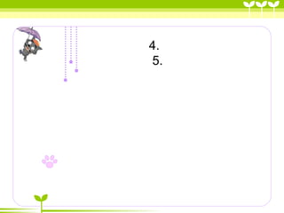 4. 
          5. 
 