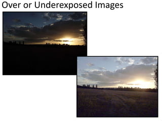 Over or Underexposed Images
 