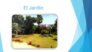 El Jardín
 