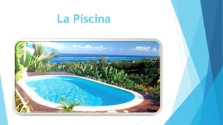 La Piscina
 