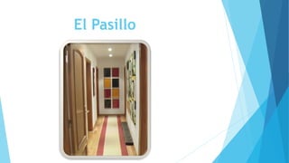 El Pasillo
 