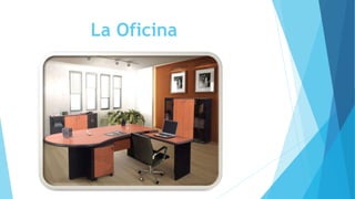 La Oficina
 