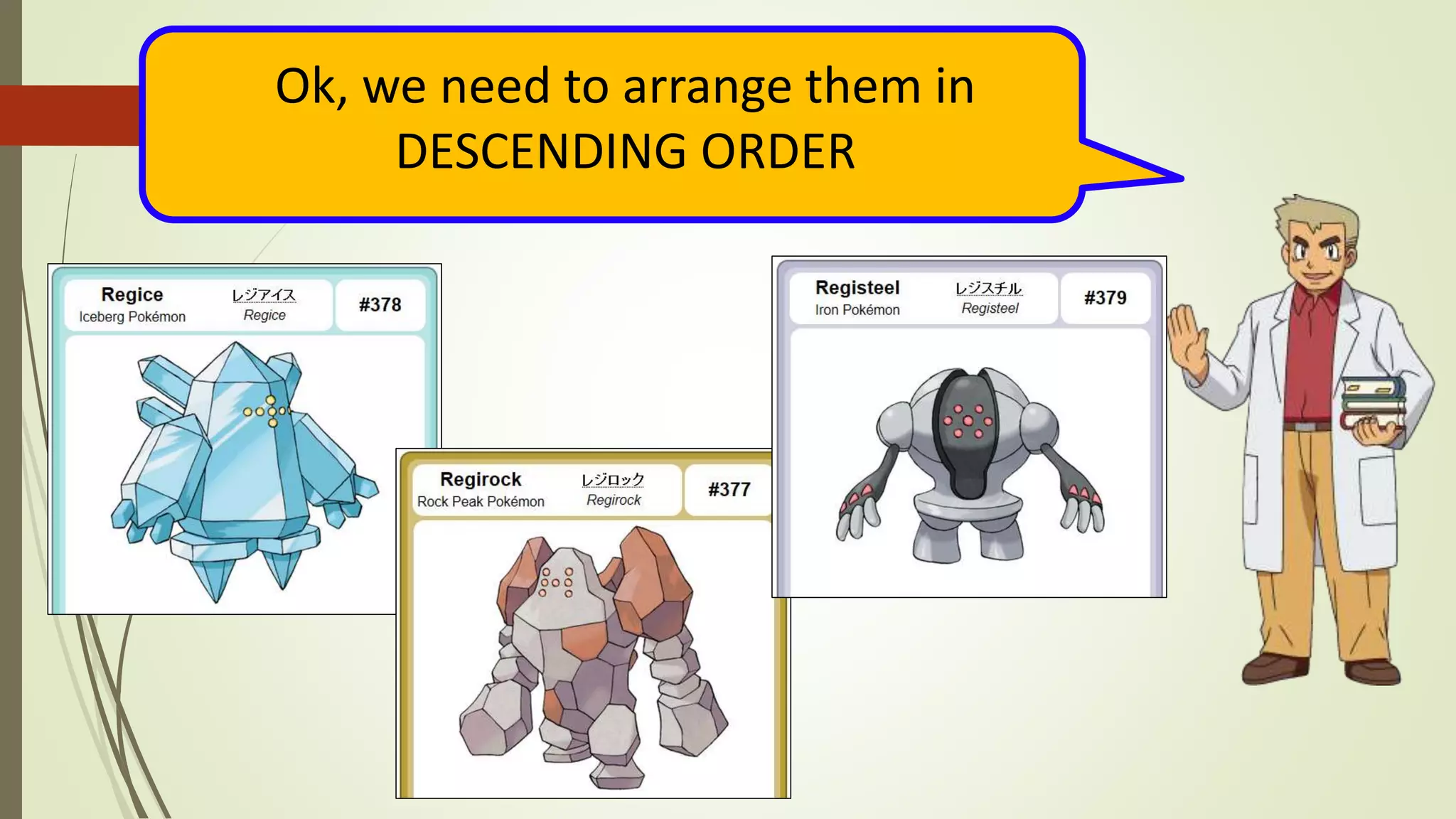 Ok, we need to arrange them in
DESCENDING ORDER
 