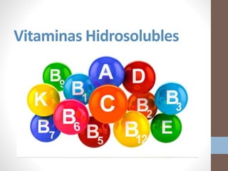 Vitaminas Hidrosolubles
 