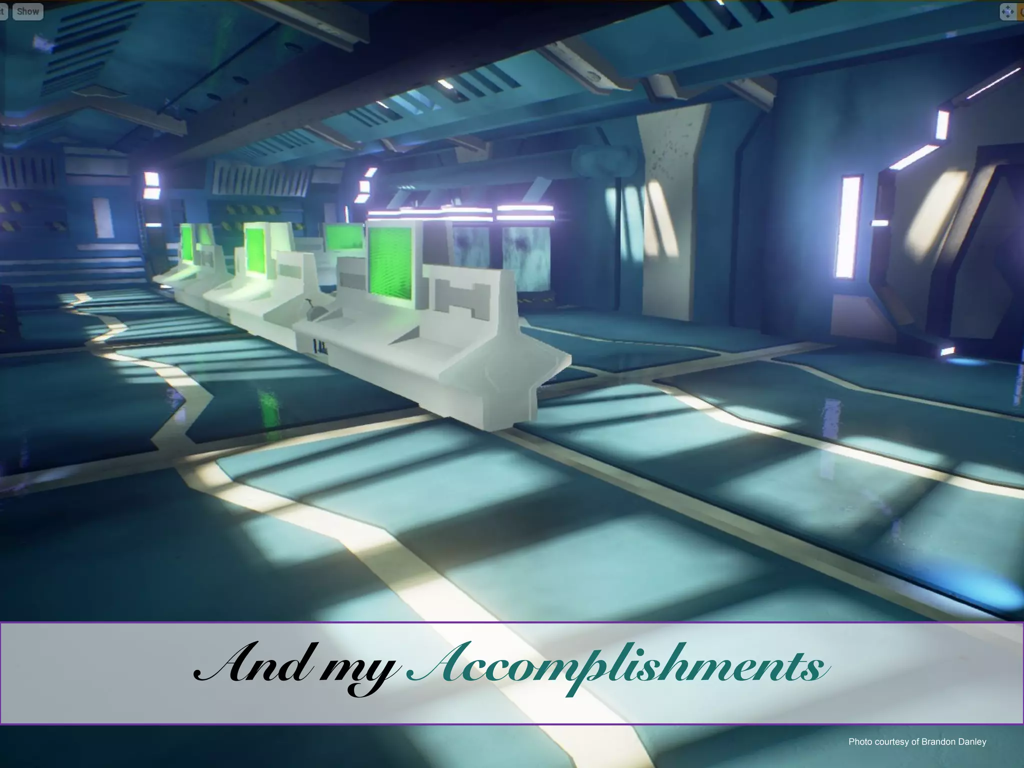 Photo courtesy of Brandon Danley
And my Accomplishments
 