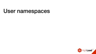 User namespaces
 
