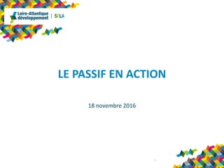 18 novembre 2016
LE PASSIF EN ACTION
OBJECTIF 100% ENR
LA FLEURIAYE : UN QUARTIER CONÇU POUR UN
IMPACT NEUTRE SUR L’ENVIRONNEMENT
1
 