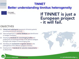 TINNET
Better understanding tinnitus heterogeneity
 