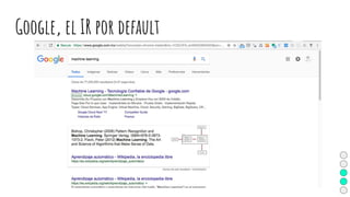 Google, el IR por default
 