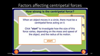 Factors affecting centripetal forces
01/04/2017 09:05 141 107
 