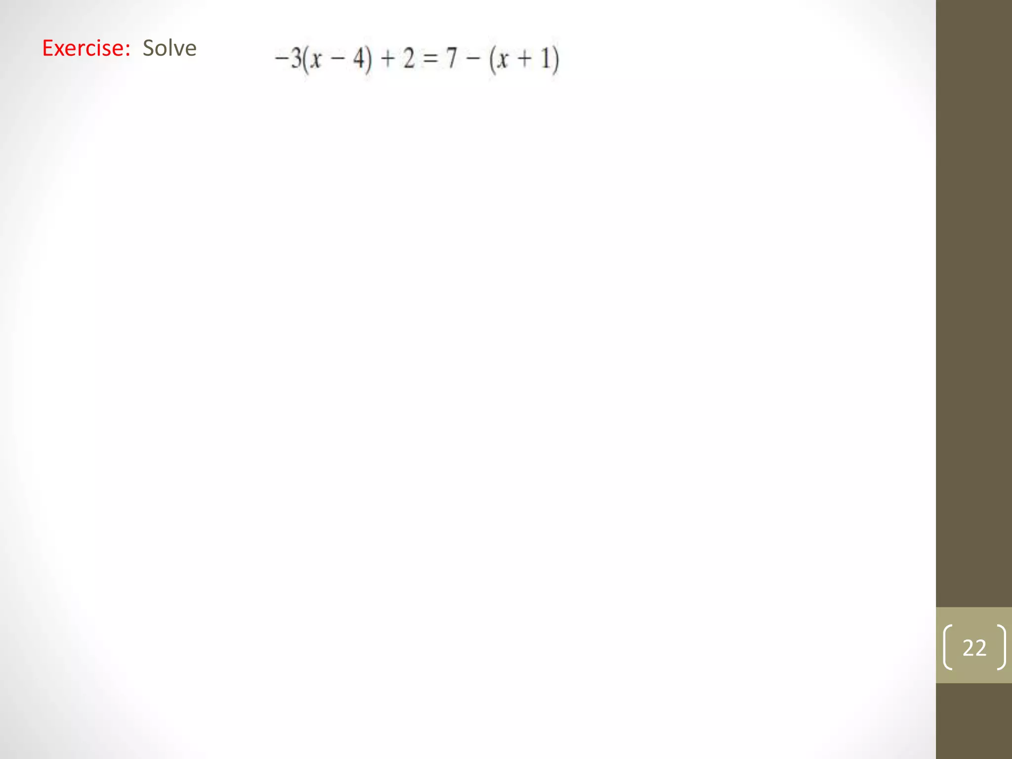 Exercise: Solve
22
 