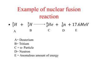 Differences between Nuclear
fusion and Nuclear fission
 