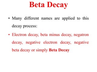 Beta Decay
Po
218
84
b
0
-1
At
218
85
 