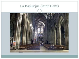 La Basilique Saint Denis
 