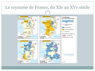 Le royaume de France, du XIe au XVe siècle
 