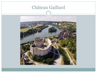 Château Gaillard
 