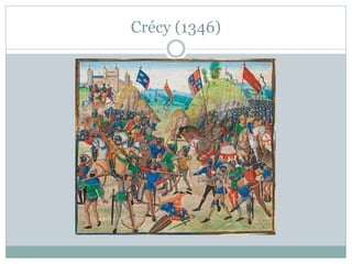 Crécy (1346)
 