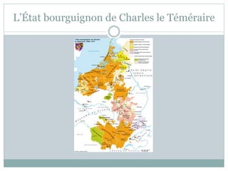 L’État bourguignon de Charles le Téméraire
 