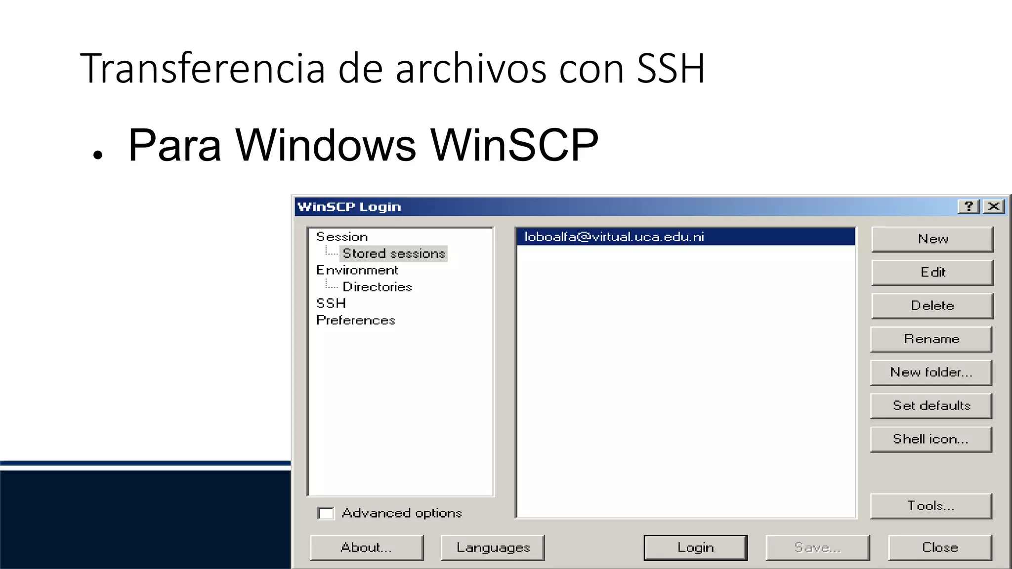 Transferencia de archivos con SSH
● Para Windows WinSCP
 