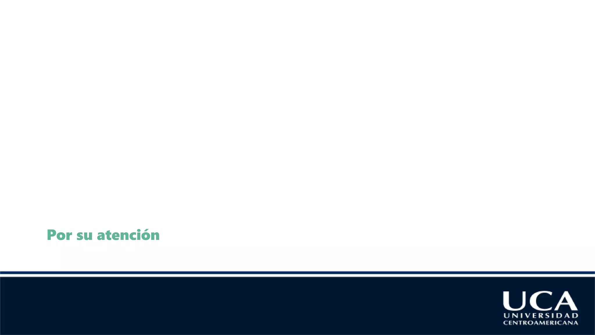 Muchas gracias
Por su atención
 