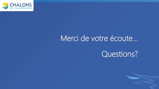 Merci de votre écoute…
Questions?
 
