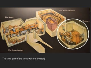 The third part of the tomb was the treasury
 
