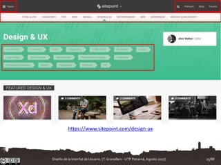 https://www.sitepoint.com/design-ux
Diseño de la Interfaz de Usuario. [T.Granollers - UTP Panamá, Agosto 2017] 25/88
 