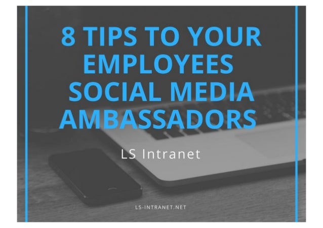 Advertise Your Brand by Making Your Employees Social Media Ambassadors