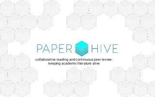 collaborative reading and continuous peer review:
keeping academic literature alive
 