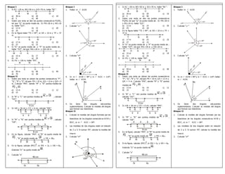 Bloque I
1. Si A C =30 m; BD=50 m y A D=70 m, hallar "BC ".
a) 30 m b) 20 c) 10
d) 5 e) 40
2. Sobre una recta se dan los puntos consecutiv os PQ RS,
tal que "Q " es punto medio de . Si: PR=30 m y RS=10
m, hallar "Q S".
a) 12 m b) 15 c) 20
d) 25 e) 18
3. En la figura hallar "TS + RP", si: SR = 10 m y TP = 37
m.
a) 17 m b) 23 c) 25
d) 27 e) 15
4. Si "O " es punto medio de y "P" es punto medio de ;
hallar "O P", tal que: MA =18 m y A B=20 m.
a) 15 m b) 17 c) 19
d) 21 e) 25
5. Si: PU = 120 m, hallar "ER".
a) 50 m b) 60 c) 40
d) 70 e) 30
Bloque II
1. Sobre una recta se ubican los puntos consecutiv os “P”,
“Q ”, “R” y “S”, tal que: PR = 10 m, Q S = 12 m y Q R = 4
m. C alcular “MN”, siendo “M” y “N” puntos medios de
y .
a) 13 m b) 14 c) 12
d) 15 e) 11
2. Si “B” y “C ” son puntos medios de , calcular
“A D”.
3. Si: A B = 26 cm y C D = 6 cm, calcular “MN”.
4. Si “M” y “N” son puntos medios de , calcular
“A B”.
5. En la figura, calcular “MN”, si “M” es punto medio de
, “N” es punto medio de y PR = 20.
6. En la figura, calcular (MO )
2
, si: MA = 2 y A B = 8.
A demás “O ” es punto medio de
7. C alcular “x”
B C DA
S R PT
O A PM B
E R UP
3k 5k 2k
PQ RS
AC y CB
A DB
9 cm
C
A BC DM N
a a b b
AC y CB
A N MC B
a ba b
8 cm
PQ QR
P Q N RM
AB.
P RQ
48 cm
3x 9x
Bloque I
1. Hallar: m A O B
2. C alcular “”
3. C alcular “x°”
4. Si: m A O B = 40° y m A O C = 110°;
hallar: m A O R.
5. Se tiene dos ángulos ady acentes
suplementarios. C alcular la medida del ángulo
que forman sus bisectrices.
Bloque II
1. C alcular la medida del ángulo formado por las
bisectrices de los ángulos consecutiv os A O B y
BO C , si: m A O C = 84°.
2. Las medidas de dos ángulos están en relación
de 2 a 3. Si suman 70°, calcular la medida del
may or.
3. C alcular “x°”

A
B C
D
O

+50°
+10°

+50°
+30°
+40°
3x°
-20°
x° + 10°
 



B
R
C
A
O



100°
O 

N
M
x
1. Si A C =30 m; BD=50 m y A D=70 m, hallar "BC ".
a) 30 m b) 20 c) 10
d) 5 e) 40
2. Sobre una recta se dan los puntos consecutiv os
PQ RS, tal que "Q " es punto medio de . Si: PR=30 m
y RS=10 m, hallar "Q S".
a) 12 m b) 15 c) 20
d) 25 e) 18
3. En la figura hallar "TS + RP", si: SR = 10 m y TP =
37 m.
a) 17 m b) 23 c) 25
d) 27 e) 15
4. Si "O " es punto medio de y "P" es punto medio de ;
hallar "O P", tal que: MA =18 m y A B=20 m.
a) 15 m b) 17 c) 19
d) 21 e) 25
5. Si: PU = 120 m, hallar "ER".
a) 50 m b) 60 c) 40
d) 70 e) 30
Bloque II
1. Sobre una recta se ubican los puntos consecutiv os
“P”, “Q ”, “R” y “S”, tal que: PR = 10 m, Q S = 12 m y
Q R = 4 m. C alcular “MN”, siendo “M” y “N” puntos
medios de y .
a) 13 m b) 14 c) 12
d) 15 e) 11
2. Si “B” y “C ” son puntos medios de ,
calcular “A D”.
3. Si: A B = 26 cm y C D = 6 cm, calcular “MN”.
4. Si “M” y “N” son puntos medios de ,
calcular “A B”.
5. En la figura, calcular “MN”, si “M” es punto medio de
, “N” es punto medio de y PR = 20.
6. En la figura, calcular (MO )
2
, si: MA = 2 y A B = 8.
A demás “O ” es punto medio de
7. C alcular “x”
B C DA
S R PT
O A PM B
E R UP
3k 5k 2k
PQ RS
AC y CB
A DB
9 cm
C
A BC DM N
a a b b
AC y CB
A N MC B
a ba b
8 cm
PQ QR
P Q N RM
AB.
P RQ
48 cm
3x 9x
Bloque I
1. Hallar: m A O B
2. C alcular “”
3. C alcular “x°”
4. Si: m A O B = 40° y m A O C = 110°; hallar:
m A O R.
5. Se tiene dos ángulos ady acentes
suplementarios. C alcular la medida del ángulo
que forman sus bisectrices.
Bloque II
1. C alcular la medida del ángulo formado por las
bisectrices de los ángulos consecutiv os A O B y
BO C , si: m A O C = 84°.
2. Las medidas de dos ángulos están en relación
de 2 a 3. Si suman 70°, calcular la medida del
may or.
3. C alcular “x°”

A
B C
D
O

+50°
+10°

+50°
+30°
+40°
3x°
-20°
x° + 10°
 



B
R
C
A
O

 