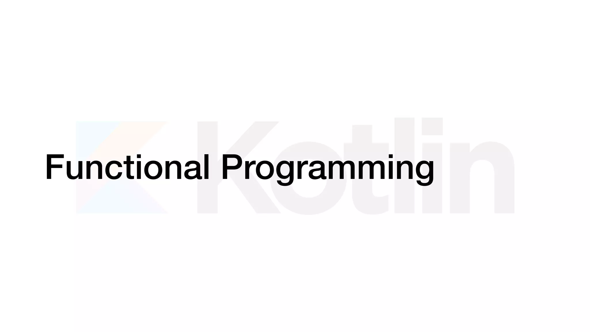 Functional Programming
 