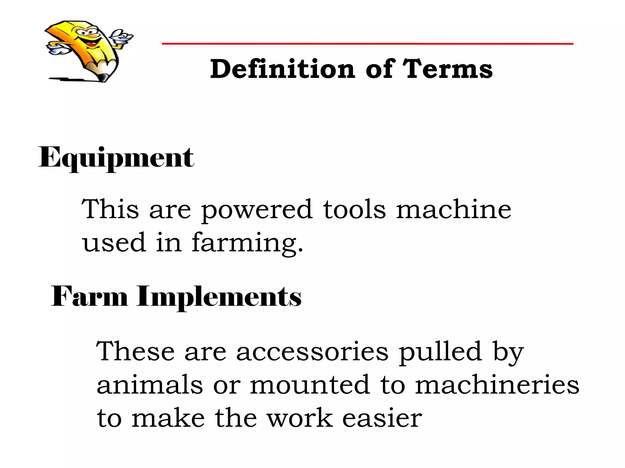 Farm implements and safety practices in using farm tools and equipment ...