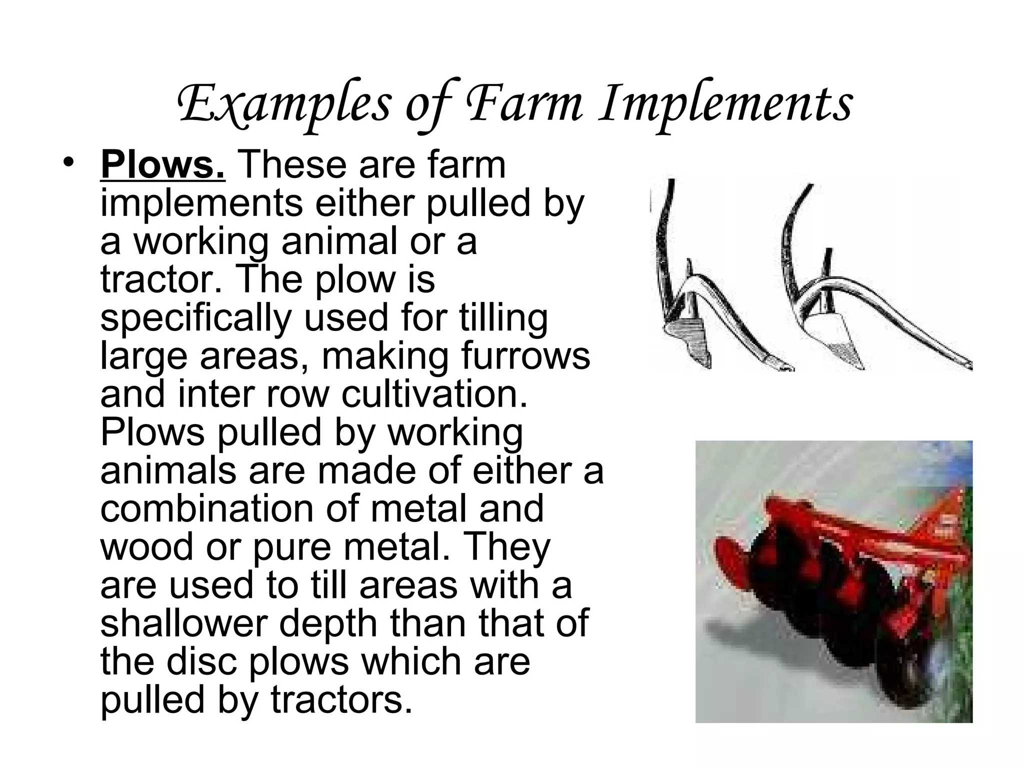 Farm implements and safety practices in using farm tools and equipment ...